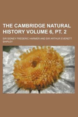 Cover of The Cambridge Natural History Volume 6, PT. 2