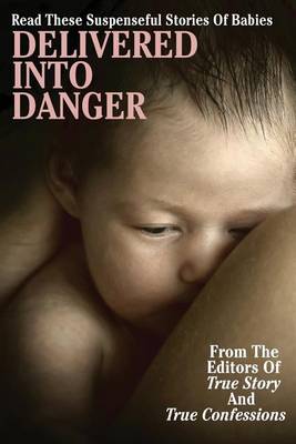 Book cover for Delivered Into Danger