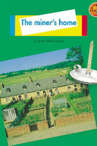 Cover of Miner's Home, The Non-Fiction 1