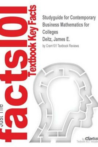 Cover of Studyguide for Contemporary Business Mathematics for Colleges by Deitz, James E., ISBN 9781305588943