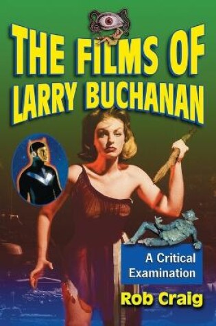 Cover of The Films of Larry Buchanan