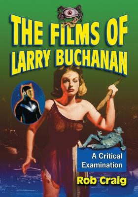 Book cover for The Films of Larry Buchanan