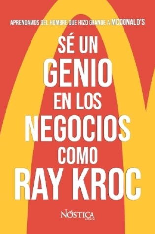 Cover of S  un genio en los negocios como Ray Kroc