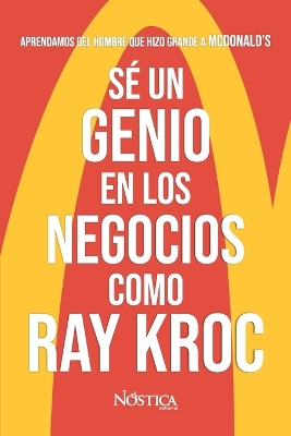 Book cover for S  un genio en los negocios como Ray Kroc