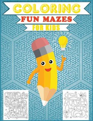 Book cover for Coloring Fun Mazes for Kids