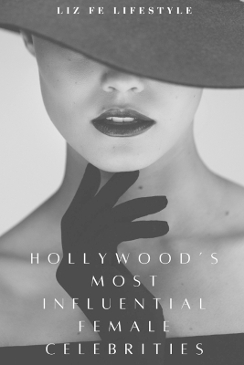 Book cover for Hollywood's Most Influential Female Celebrities