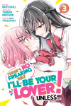 Book cover for There's No Freaking Way I'll be Your Lover! Unless... (Manga) Vol. 3