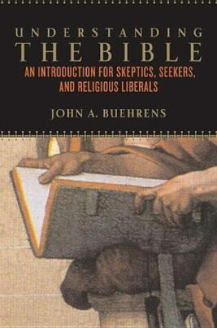 Cover of Understanding the Bible: An Introduction for Skeptics, Seekers, and Religious Liberals