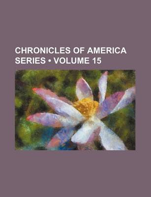 Book cover for Chronicles of America Series (Volume 15)