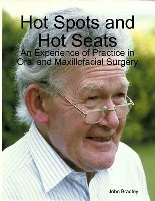 Book cover for Hot Spots and Hot Seats: An Experience of Practice in Oral and Maxillofacial Surgery