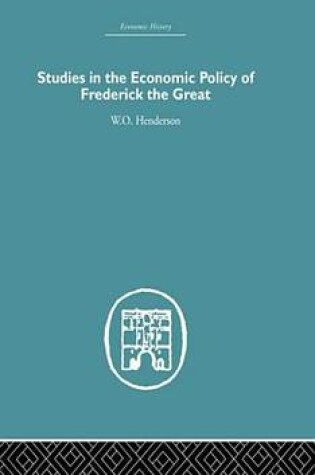 Cover of Studies in the Economic Policy of Frederick the Great