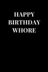 Book cover for Happy Birthday Whore