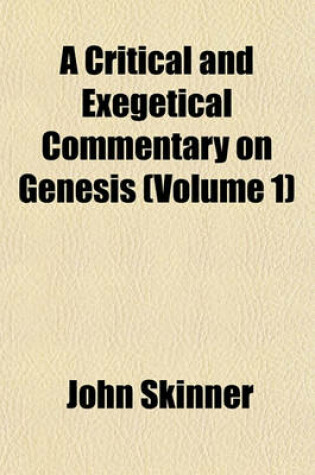 Cover of A Critical and Exegetical Commentary on Genesis (Volume 1)