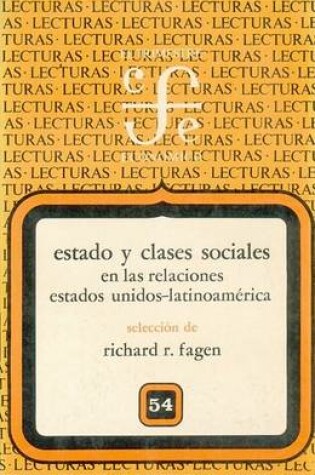 Cover of Estado y Clases Sociales En Las Relaciones Estados Unidos-Latinoam'rica