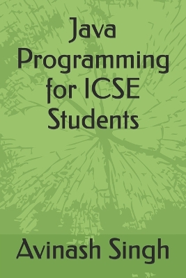 Book cover for Java Programming for ICSE Students