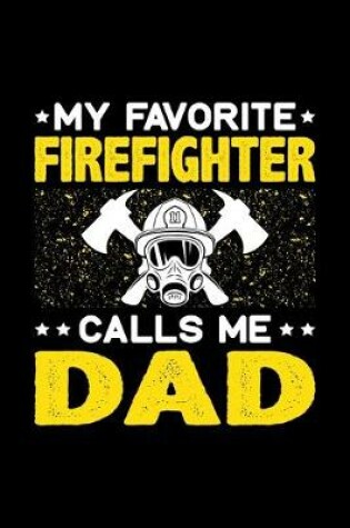 Cover of My Favorite Firefighter Calls Me Dad