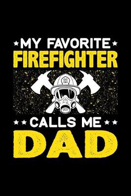 Book cover for My Favorite Firefighter Calls Me Dad