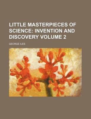 Book cover for Little Masterpieces of Science Volume 2; Invention and Discovery