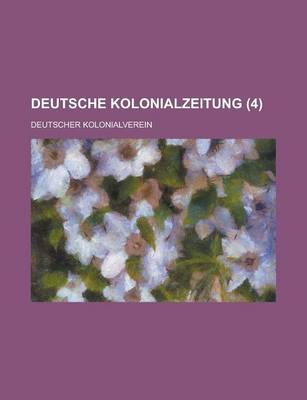 Book cover for Deutsche Kolonialzeitung (4 )