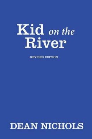 Cover of Kid on the River, Revised Edition