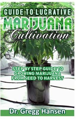 Book cover for Guide to Lucrative Marijuana Cultivation