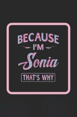 Cover of Because I'm Sonia That's Why