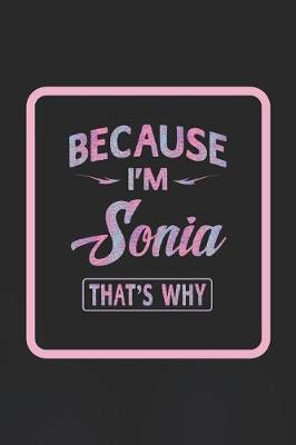 Book cover for Because I'm Sonia That's Why