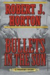 Book cover for Bullets in the Sun