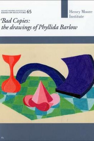 Cover of Bad Copies: The Drawings of Phyllida Barlow
