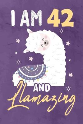 Book cover for I am 42 And Llamazing