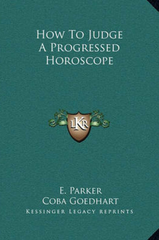 Cover of How to Judge a Progressed Horoscope