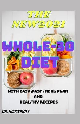Book cover for The New2021 Whole 30 Diet
