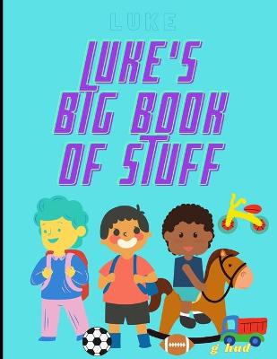 Book cover for Luke's Big Book of Stuff