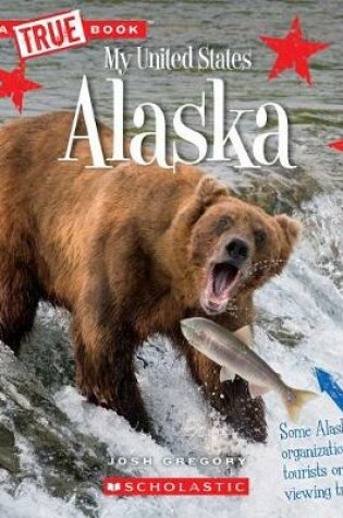 Cover of Alaska (a True Book: My United States)