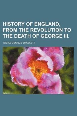 Cover of History of England, from the Revolution to the Death of George III.