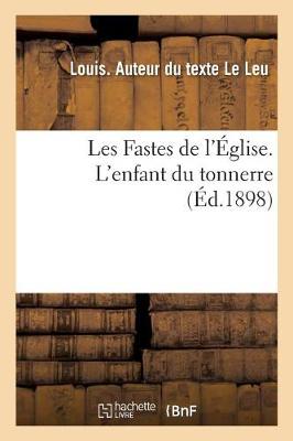 Book cover for Les Fastes de l'Eglise. l'Enfant Du Tonnerre