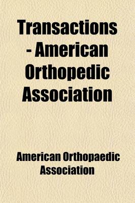 Book cover for Transactions of the American Orthopedic Association (Volume 1)