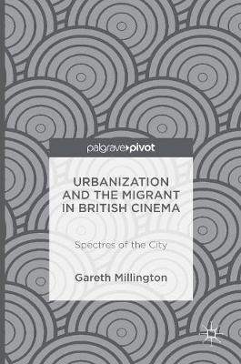 Book cover for Urbanization and the Migrant in British Cinema