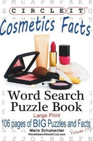 Cover of Circle It, Cosmetics Facts, Word Search, Puzzle Book