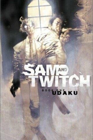 Cover of Sam and Twitch Volume 1 Udaku