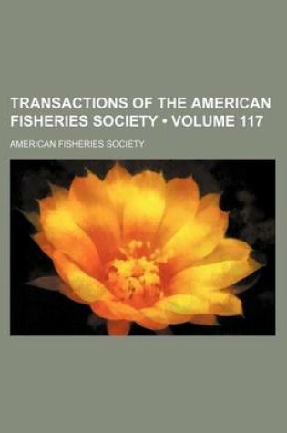 Cover of Transactions of the American Fisheries Society (Volume 117)