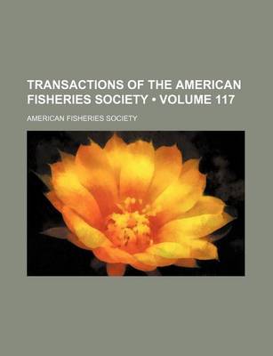 Book cover for Transactions of the American Fisheries Society (Volume 117)