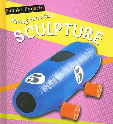 Book cover for Having Fun with Sculpture