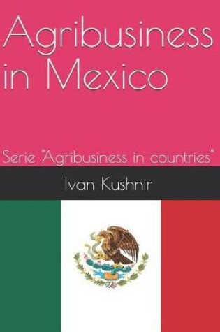 Cover of Agribusiness in Mexico