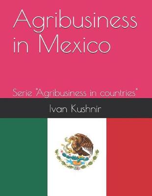 Book cover for Agribusiness in Mexico