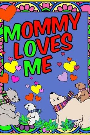 Cover of Mommy Loves Me