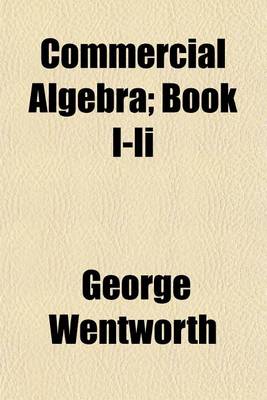 Book cover for Commercial Algebra; Book I-II