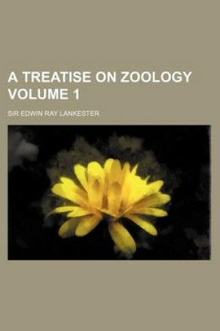 Cover of A Treatise on Zoology Volume 1