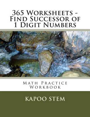 Book cover for 365 Worksheets - Find Successor of 1 Digit Numbers