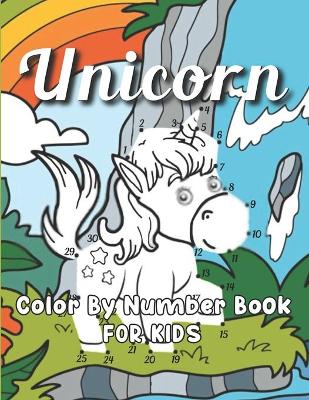 Book cover for Unicorn Color By Number Book For Kids